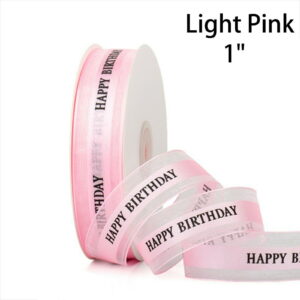 HAPPY BIRTHDAY 1" SATIN ORGANZA PINK W/BLACK PRINT 50YDS